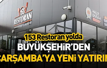 Büyükşehir'den Çarşamba'ya Yeni Yatırım: 153 Restoran Yolda
