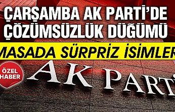 Çarşamba AK Parti'de son viraj