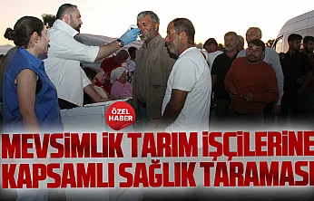 Çarşamba'da 350 mevsimlik tarım işçisine sağlık taraması
