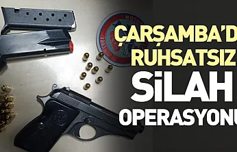 Çarşamba'da Ruhsatsız Silah Operasyonu