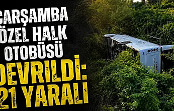 Çarşamba özel halk otobüsü devrildi: 21 yaralı