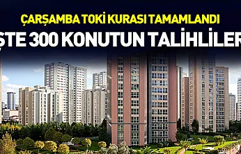 Çarşamba TOKİ Kurası Tamamlandı: İşte 300 Konutun Talihlileri