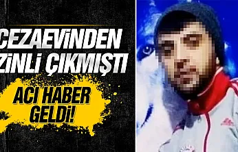 Cezaevinden izinli çıktı ölü bulundu