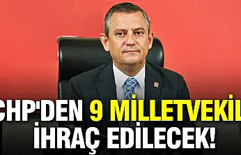 CHP'de 9 vekilin partiden ihraç süreci başlatıldı
