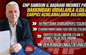CHP Samsun İl Başkanı Mehmet Pank'tan iddialara yanıt