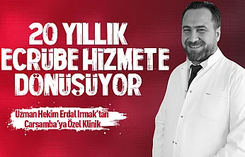 Çocuk Sağlığı ve Hastalıkları Uzmanı Erdal Irmak Çarşamba'da kendi kliniğini hizmete açıyor