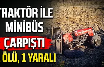 Çorum'da minibüsün çarptığı traktör şarampole devrildi 1 ölü, 1 yaralı