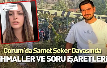 Çorum'da Samet Şeker Davasında İhmaller Ve Soru İşaretleri