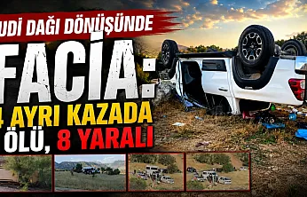 Cudi Dağında dört ayrı trafik kazası: 1 ölü, 8 yaralı