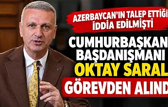 Cumhurbaşkanı Başdanışmanı Oktay Saral görevden alındı