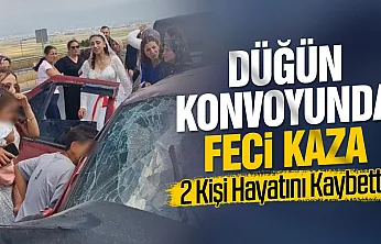 Düğün konvoyu Hafriyat Kamyonu ile çarpıştı, 2 kişi hayatını kaybetti