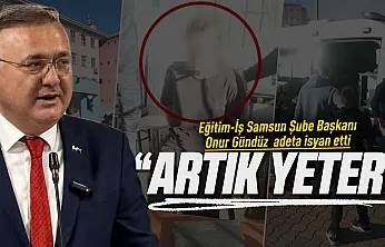 Eğitim-İş Samsun'dan Başakşehir'deki Okul saldırısına tepki