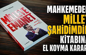 Ekrem İmamoğlu'nun Millet Şahidimdir kitabına toplatma ve satış yasağı kararı verildi