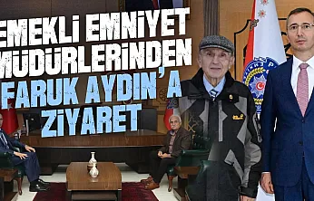 Emekli Emniyet Müdürlerinden Faruk Aydın'a hayırlı olsun ziyareti