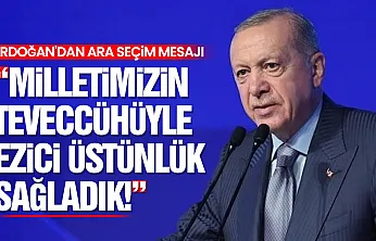 Erdoğan'dan Ara Seçim Mesajı 'Ülkemize ve Milletimize Hayırlı Olsun'