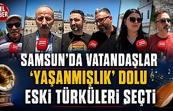 Eski Türküler mi yeni şarkılar mı? Samsunlular yanıtladı