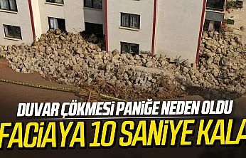 Faciaya 10 Saniye Kala: Duvar Çökmesi Paniğe Neden Oldu