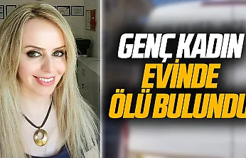 Fethiye'de evinde ölü bulunan genç kadının ölümü şüpheli bulundu