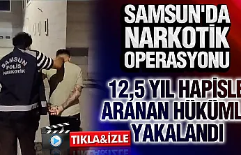 Firari uyuşturucu hükümlüsü Samsun'da yakayı ele verdi