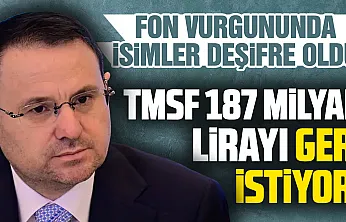 Fon skandalında liste TMSF'de: 214 kişiden 187 milyar lira geri çağrıldı