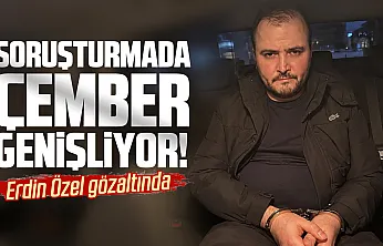 Fon soruşturmasında yeni gelişme: Erdin Özel gözaltında