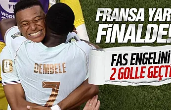 Fransa, Fas'ı 2-0 mağlup ederek Dünya Kupası'nda yarı finale yükseldi