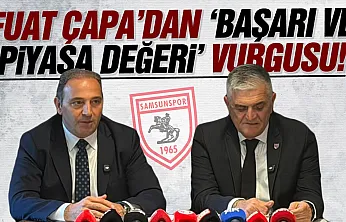Fuat Çapa, Samsunspor'un geleceğini anlattı