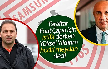 Fuat Çapa'ya istifa çağrısına Yüksel Yıldırım'dan 'Hodri meydan' yanıtı