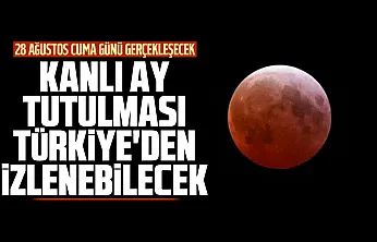 Gökyüzü tutkunları hazır olsun! Kanlı Ay tutulması Türkiye'den izlenebilecek