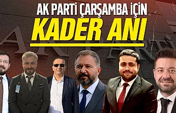 Gözler Ankara'da! AK Parti Çarşamba İlçe Başkanı kim olacak?