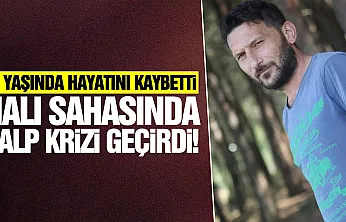Halı sahasında fenalaşan 44 yaşındaki adam hayatını kaybetti