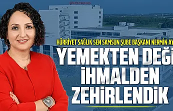 Hürriyet Sağlık-Sen Samsun Şube Başkanı Nermin Aydın: Yemek ihalelerinde kalite yerine en düşük teklif tercih ediliyor
