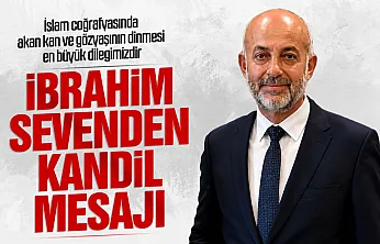 İbrahim Seven'den Kandil mesajı