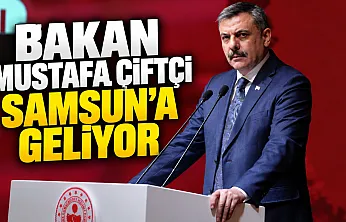 İçişleri Bakanı Mustafa Çiftçi Yarın Samsun'a geliyor
