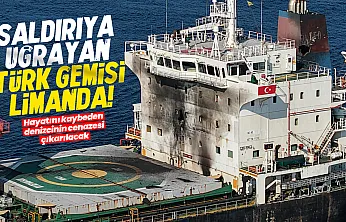 İHA Saldırısına Uğrayan Türk Gemisi Trabzon Limanı'na Ulaştı