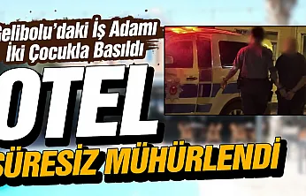 İki çocukla basılan iş insanı tutuklandı, otel mühürlendi