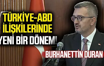 İletişim Başkanı Duran: '2027, Türkiye ve ABD'nin rollerini yeniden tanımladığı bir dönem olacak'