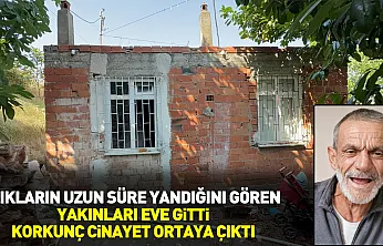 Işıkların uzun süre yandığını gören yakınları eve gitti, korkunç cinayet ortaya çıktı