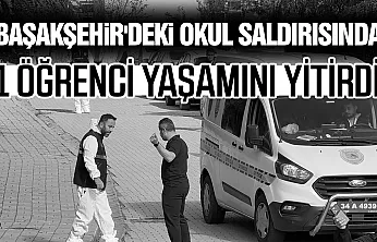 İstanbul Başakşehir'de okulda bıçaklı saldırı: 1 öğrenci hayatını kaybetti, 7 yaralı