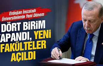 İşte kapanan, açılan ve ismi değişen fakülteler