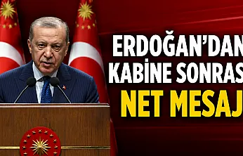 Kabine Toplantısı Sonrası Cumhurbaşkanı Erdoğan'dan Sert Tepki