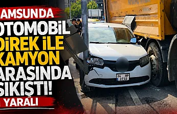 Kamyonun çarptığı otomobil direk ile kamyon arasında sıkıştı: 1 yaralı