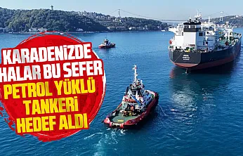 Karadeniz'de petrol tankerine İHA saldırısı