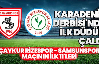 Karadeniz Derbisi'nde İlk Düdük Çaldı