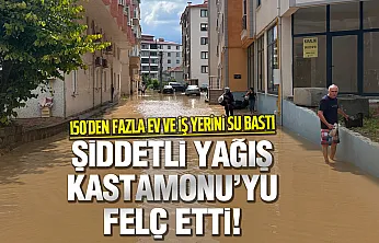 Kastamonu'da Sel Alarmı! 150'yi Aşkın Ev ve İş Yerini Su Bastı