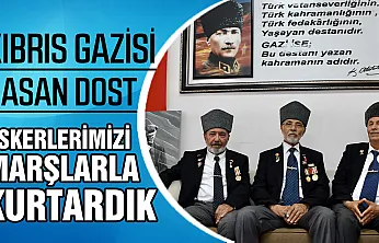 Kıbrıs Gazisi Hasan Dost: 'Kocatepe'deki Askerlerimizi Marşlarla Kurtardık'