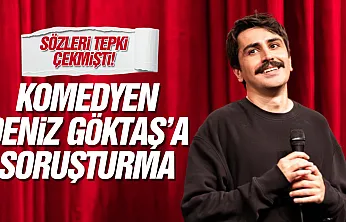 Komedyen Göktaş hakkında soruşturma başlatıldı