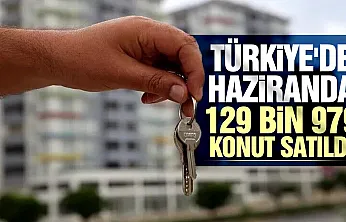 Konut satışlarında dikkat çeken artış! Haziranda 129 bini aştı