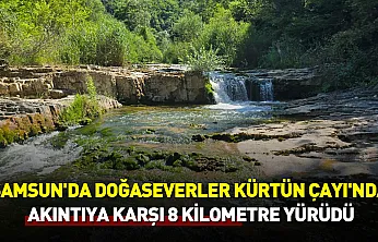 kürtün çayı'nda akıntıya karşı 8 kilometrelik doğa mesaisi