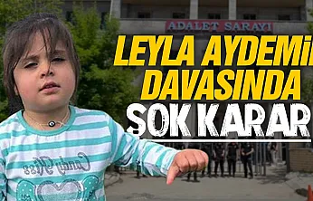 Leyla Aydemir davasında karar: Amcaya ağırlaştırılmış müebbet
